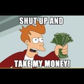 Shut_up_and_take_my_money.