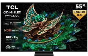 Телевизор TCL 55C765 (2024, 4k 120hz, va, miniled)
