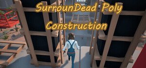 [PC] SurrounDead Poly Construction